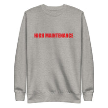 Load image into Gallery viewer, High Maintenance Sweatshirt