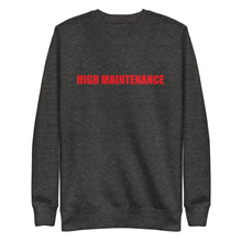 Load image into Gallery viewer, High Maintenance Sweatshirt