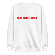 Load image into Gallery viewer, High Maintenance Sweatshirt
